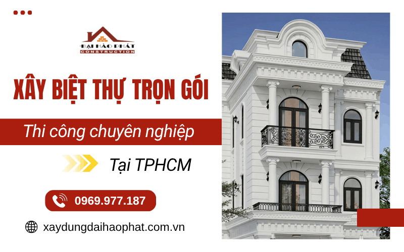 xây biệt thự trọn gói TPHCM